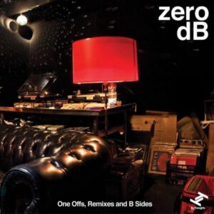 Zero dB - One Offs, Remixes And B Sides (CD)