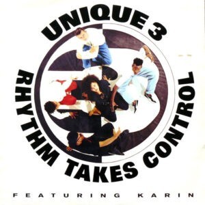 Unique 3 Featuring Karin ‎– Rhythm Takes Control (Used Vinyl) (12'')