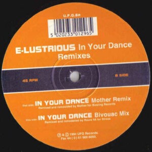 E-Lustrious ‎– In Your Dance (Remixes) (Used Vinyl) (12'')