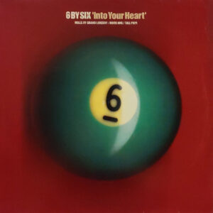 6 By Six ‎– Into Your Heart (Used Vinyl) (12'')