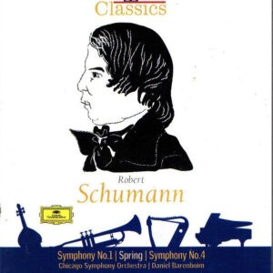 Robert Schumann, Chicago Symphony Orchestra, Daniel Barenboim ‎– Symphony No.1 'Spring', Symphony No.4 (Used CD)