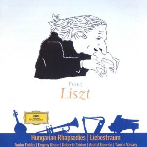 Franz Liszt / Andor Foldes | Evgeny Kissin | Roberto Szidon | Anatol Ugorski | Tamas Vasary ‎– Hungarian Rhapsodies | Liebestraum (Used CD)