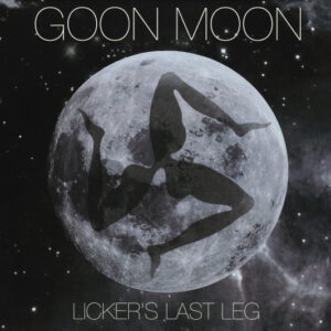 Goon Moon ‎– Licker's Last Leg (Used CD)