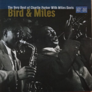 Charlie Parker With Miles Davis ‎– The Very Best Of Charlie Parker With Miles Davis (Used CD)