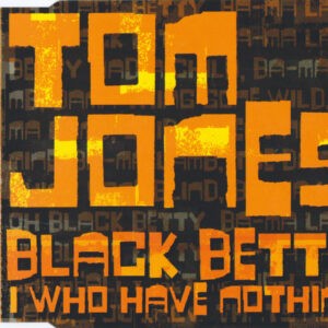 Tom Jones ‎– Black Betty / I Who Have Nothing (Used CD)