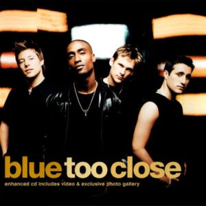 Blue – Too Close (Used CD)