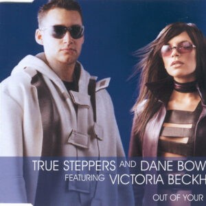 True Steppers And Dane Bowers Featuring Victoria Beckham ‎– Out Of Your Mind (Used CD)