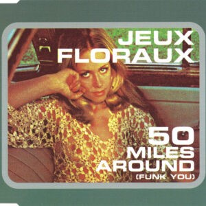 Jeux Floraux ‎– 50 Miles Around (Funk You) (Used CD)