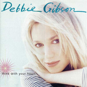 Debbie Gibson ‎– Think With Your Heart (Used CD)