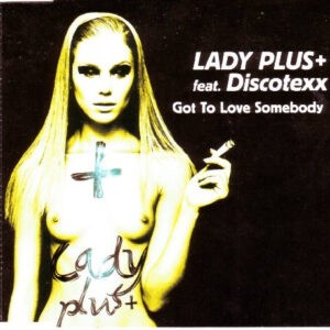 Lady Plus ‎– Got To Love Somebody '99 (Used CD)