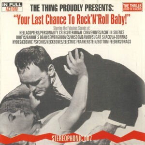 Various ‎– The Thing Proudly Presents: Your Last Chance To Rock 'N' Roll Baby! (Used CD)