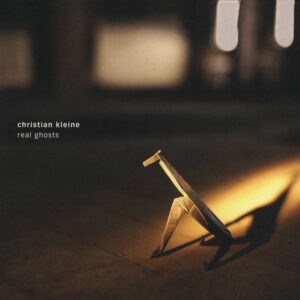 Christian Kleine ‎– Real Ghosts (Used CD)