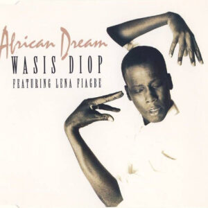 Wasis Diop Featuring Lena Fiagbe ‎– African Dream (Used CD)