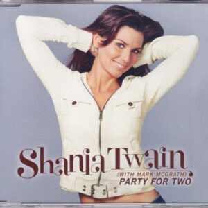 Shania Twain With Mark McGrath ‎– Party For Two (Used CD)