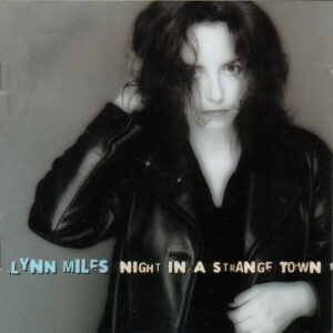 Lynn Miles ‎– Night In A Strange Town (Used CD)