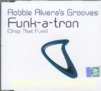 Robbie Rivera ‎– Funk-A-Tron (Drop That Funk) (Used CD)