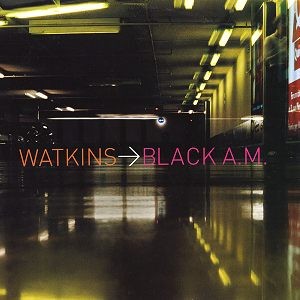 Watkins ‎– Black A.M. (Used CD)