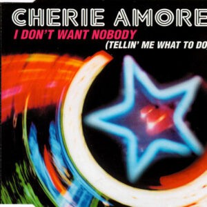 Cherie Amore ‎– I Don't Want Nobody (Tellin' Me What To Do) (Used CD)