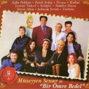 Müzeyyen Senar ‎– Müzeyyen Senar İle "Bir Ömre Bedel" (Used CD)