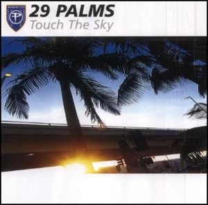 29 Palms ‎– Touch The Sky (Used CD)