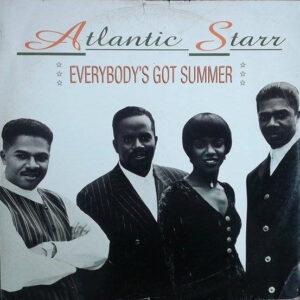 Atlantic Starr ‎– Everybody's Got Summer (Used Vinyl) (12'')