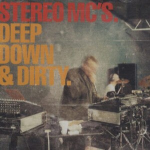 Stereo MC's ‎– Deep Down & Dirty (Used CD)