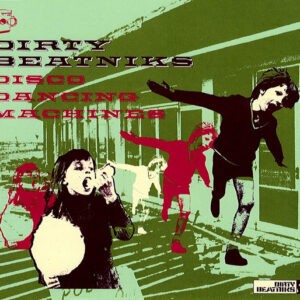 Dirty Beatniks ‎– Disco Dancing Machines (Used CD)