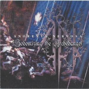 Anorexia Nervosa – Sodomizing The Archedangel (Used CD)