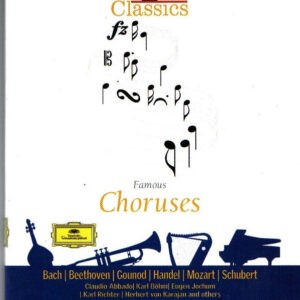 Bach / Beethoven / Gounod / Handel / Mozart / Schubert - Claudio Abbado / Karl Böhm / Eugen Jochum / Karl Richter / Herbert von Karajan And Various ‎– Famous Choruses (Used CD)