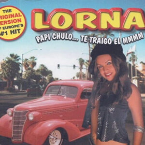 Lorna – Papi Chulo... Te Traigo El MMMM... (Used CD)