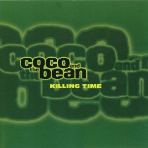 Coco And The Bean ‎– Killing Time (Used CD)