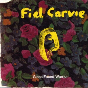 Fiel Garvie ‎– Glass Faced Warrior (Used CD)