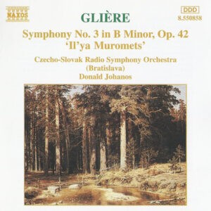 Glière, Czecho-Slovak Radio Symphony Orchestra (Bratislava), Donald Johanos ‎– Symphony No. 3 In B Minor, Op. 42, "Il'ya Muromets" (Used CD)