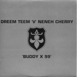 Dreem Teem 'V' Neneh Cherry ‎– Buddy X 99 (Used CD)