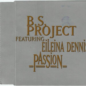 B.S. Project Featuring Eileina Dennis ‎– Passion (Used CD)