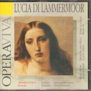 Gaetano Donizetti, Giangiacomo Guelfi, Renata Scotto, Gianni Raimondi, Beniamino Prior, Agostino Ferrin, Flora Rafanelli, Piero De Palma, Orchestra Del Teatro Alla Scala, Coro Del Teatro Alla Scala, Claudio Abbado ‎– Lucia di Lammermoor (Used CD)