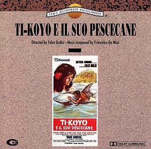 Francesco De Masi ‎– Ti-Koyo E Il Suo Pescecane (Original Soundtrack) (Used CD)