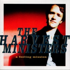 The Harvest Ministers ‎– A Feeling Mission (Used CD)