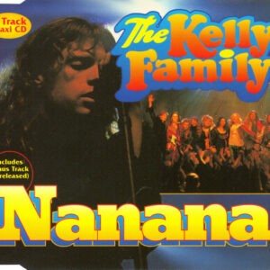 The Kelly Family ‎– Nanana (Used CD)