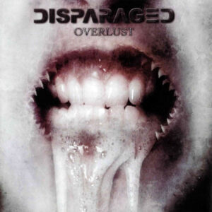 Disparaged ‎– Overlust (Used CD)