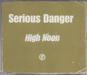 Serious Danger ‎– High Noon (Used CD)