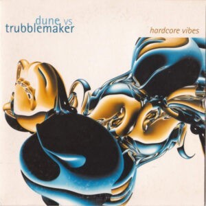 Dune vs. Trubblemaker ‎– Hardcore Vibes (Used CD)