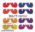 Dust ‎– Remix (CD)