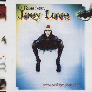 Q-Bass Feat. Joey Love ‎– Come And Get Your Man (Used CD)