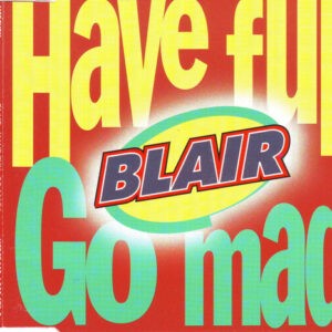 Blair ‎– Have Fun, Go Mad! (Used CD)