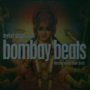 Various ‎– Mykel Angel Presents Bombay Beats (Dancegrooves From India) (Used CD)