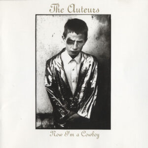 The Auteurs ‎– Now I'm A Cowboy (Used CD)