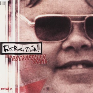 Fatboy Slim ‎– The Rockafeller Skank (Used CD)