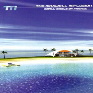 The Maxwell Implosion ‎– Small Circle Of Friends (Used CD)