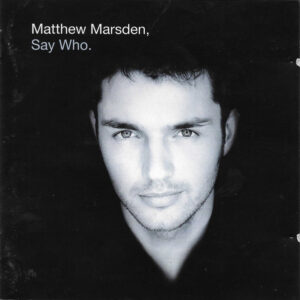 Matthew Marsden ‎– Say Who (Used CD)